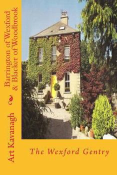 Paperback Barrington of Wexford & Blacker of Woodbrook: The Wexford Gentry Book