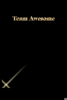 Paperback Team Awesome: Lined Journal.Gold letters.Black cover Book