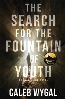 The Search for the Fountain of Youth - Book #4 of the Lucas Caine