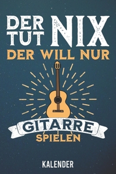 Kalender: 2020 A5 1 Woche 2 Seiten - 110 Seiten - Der tut nix Gitarre (German Edition)