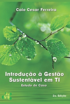 Paperback Introdução à Gestão Sustentável de TI: Estudo de Caso [Portuguese] Book