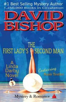 The First Lady's Second Man. A Linda Darby Mystery - Book #3 of the Linda Darby