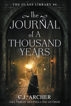 The Journal of a Thousand Years - Book #6 of the Glass Library