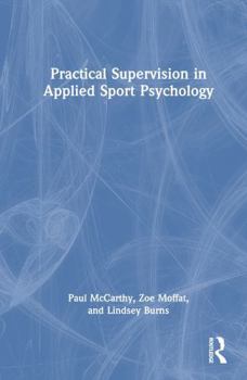 Practical Supervision in Applied Sport Psychology