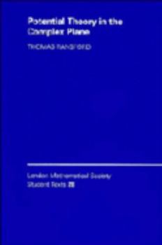 Potential Theory in the Complex Plane - Book  of the London Mathematical Society Student Texts