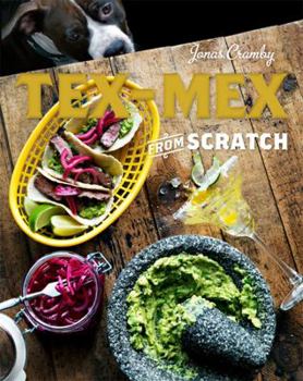 Hardcover Tex-Mex from Scratch Book