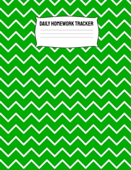 Paperback Daily Homework Tracker: Daily Homework Organizer Elementary, Middle and High School Academic Log Book