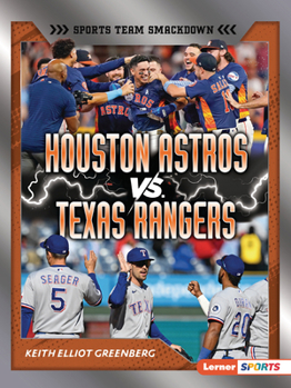 Houston Astros vs. Texas Rangers: Rival Rumble (Sports Team Smackdown (Lerner (Tm) Sports))