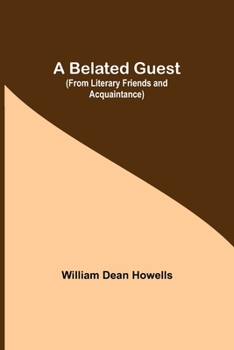 Paperback A Belated Guest (From Literary Friends And Acquaintance) Book
