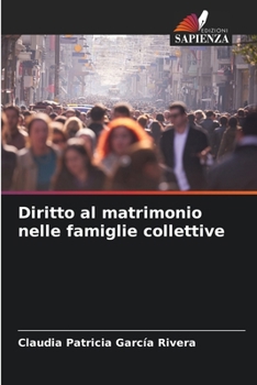 Diritto al matrimonio nelle famiglie collettive (Italian Edition)