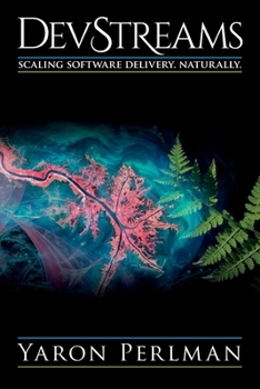 Paperback DevStreams: Scaling Software Delivery. Naturally. Book