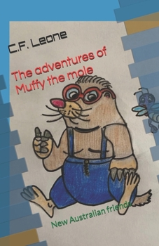 Paperback The adventures of Muffy the mole: New Australian friends [Italian] Book
