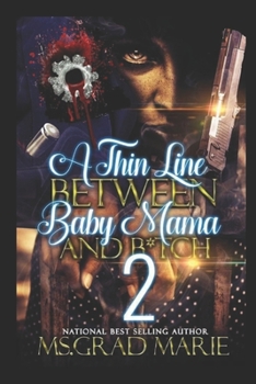 Paperback A Thin Line Between Baby Mama And B*tch 2 Book