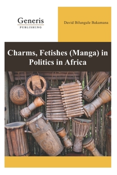 Paperback Charms, Fetishes (Manga) in Politics in Africa Book