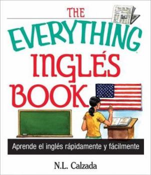 Paperback The Everything Ingles Book: Aprende Ingles Rapida y Facilmente [Spanish] Book