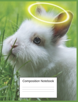 Composition Notebook: Bunny Rabbit Gifts For Little Girls And Boys Sweet Adorable Notebook