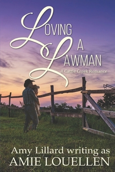 Paperback Loving a Lawman: A Cattle Creek Novel Book
