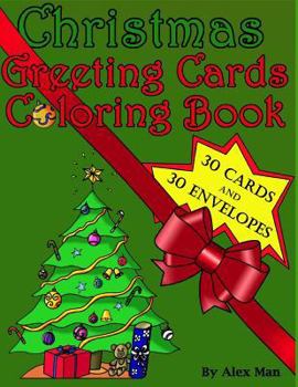 Paperback Christmas Greeting Cards Coloring Book: This Unique 'christmas Greeting Card Coloring Book' Includes 30 Handmade Greeting Cards to Cut-Out and Color. Book