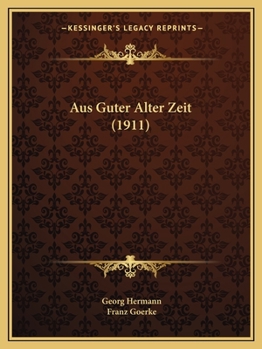 Paperback Aus Guter Alter Zeit (1911) [German] Book