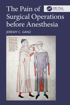 Hardcover The Pain of Surgical Operations Before Anesthesia Book