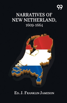 Paperback Narratives Of New Netherland, 1609-1664 Book