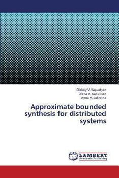 Paperback Approximate Bounded Synthesis for Distributed Systems Book