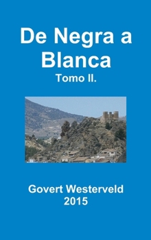 Hardcover De Negra a Blanca. Tomo II. [Spanish] Book