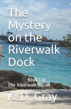 Paperback The Mystery on the Riverwalk Dock Book