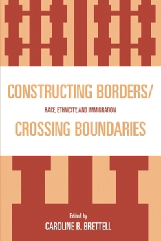 Paperback Constructing Borders/Crossing Boundaries: Race, Ethnicity, and Immigration Book