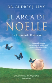 Paperback El Arca de Noelle: Una Historia de Redención [Spanish] Book