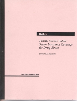 Paperback Private Versus Public Sector Insurance Coverage for Drug Abuse Book