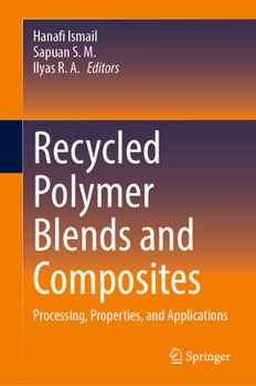 Hardcover Recycled Polymer Blends and Composites: Processing, Properties, and Applications Book