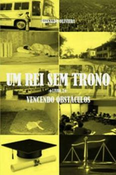 Um Rei Sem Trono: Vencendo Obst�culos