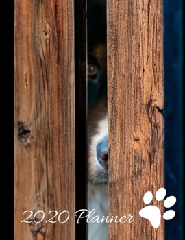 2020 Planner: Bernese Mountain Dog Cover - 2020 Weekly Planner Organizer Dated Calendar And ToDo List Tracker Notebook