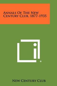 Paperback Annals of the New Century Club, 1877-1935 Book