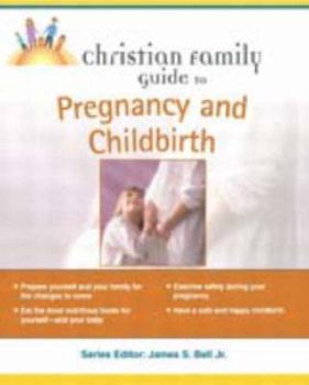 Paperback Christian Family Guide to Pregnancy and Childbirth Book