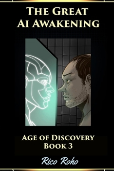 Paperback The Great [Ai] Awakening: Age of Discovery - Book 3 Book