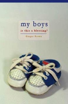 Paperback My Boys: Is This a Blessing? Book