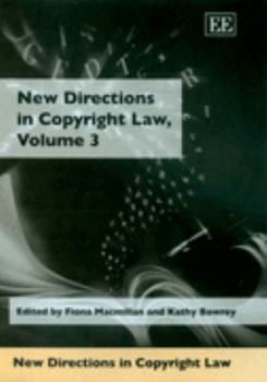 Hardcover New Directions in Copyright Law, Volume 3 Book