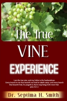 Paperback The True Vine Experience Book