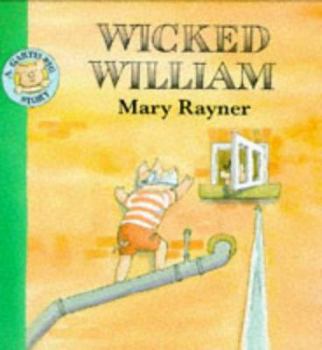 Hardcover Wicked William (A Garth Pig Story) (Garth Pig Story Books) Book