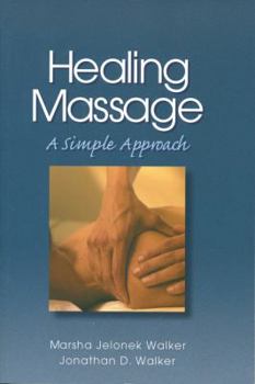 Paperback Healing Massage: A Simple Approach (Nurse As Healer Series.) Book