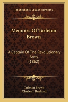 Paperback Memoirs Of Tarleton Brown: A Captain Of The Revolutionary Army (1862) Book