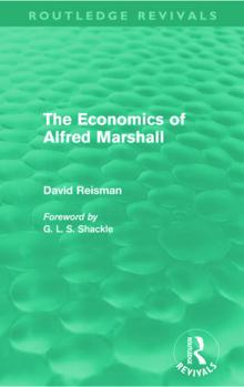 Paperback The Economics of Alfred Marshall (Routledge Revivals) Book