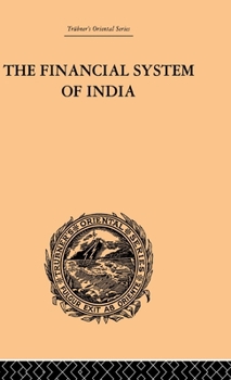 Hardcover The Financial Systems of India Book