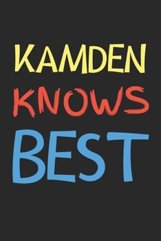 Paperback Kamden Knows Best: Lined Journal, 120 Pages, 6 x 9, Kamden Personalized Name Notebook Gift Idea, Black Matte Finish (Kamden Knows Best Jo Book