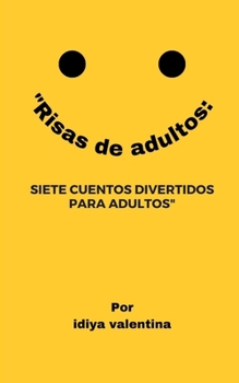 Paperback "Risas de adultos: Siete cuentos divertidos para adultos" [Spanish] Book