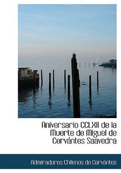 Paperback Aniversario CCLXII de La Muerte de Miguel de Cervaintes Saavedra [Large Print] Book