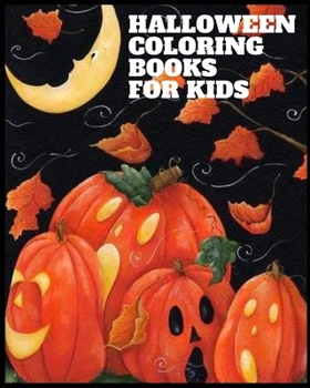 Paperback halloween coloring books for kids: Witches, Ghost, Bats and more Book