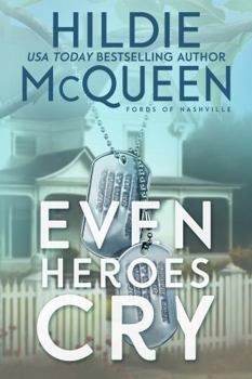 Even Heroes Cry : Fords of Nashville - Book #1 of the Fords of Nashville